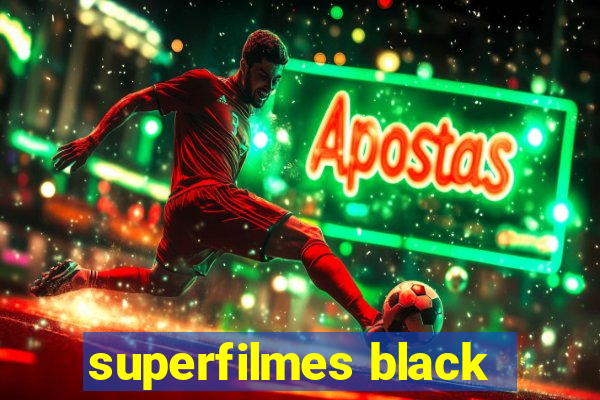 superfilmes black